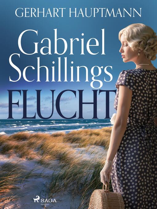 Title details for Gabriel Schillings Flucht by Gerhart Hauptmann - Available